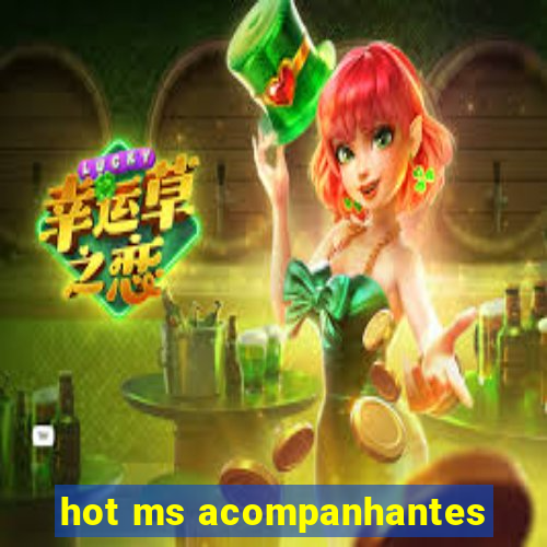 hot ms acompanhantes